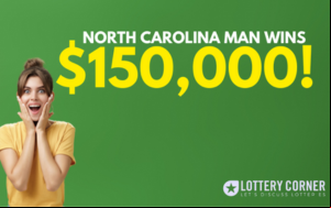 NORTH CAROLINA MAN WINS $150,000 WITH $5 SCRATCH-OFF TICKET
