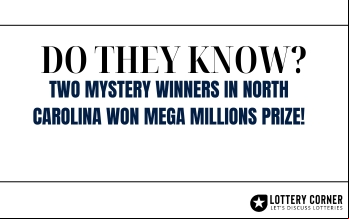 Two Mystery Winners in North Carolina Won Mega Millions Prize!
